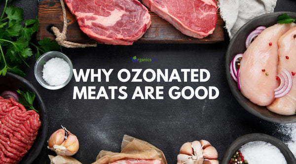 Why ozonated meats are good?